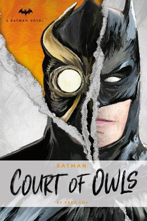 DC Comics Novels - Batman: The Court of Owls: An Original Prose Novel by Greg Cox Greg Cox 9781785658181