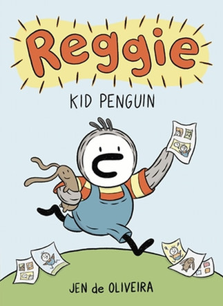 Reggie: Kid Penguin (A Graphic Novel) Jennifer de Oliveira 9780759557567