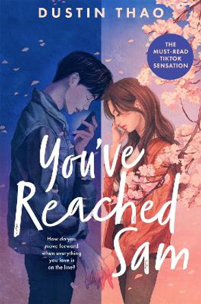 You've Reached Sam: A Heartbreaking YA Romance with a Touch of Magic Dustin Thao 9781035006205