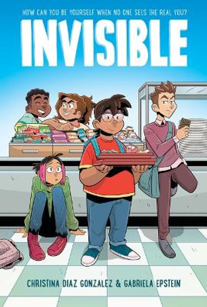 Invisible: A Graphic Novel Christina Diaz Gonzalez 9781338194555