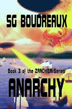 Anarchy book 3 of the Zanchier Series Sg Boudreaux 9781736111741
