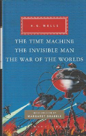 The Time Machine, The Invisible Man, The War of the Worlds H G Wells 9781841593296