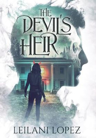 The Devil's Heir Leilani Lopez 9781951481018