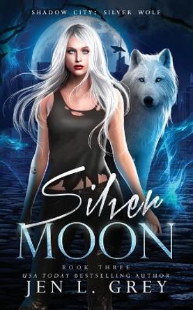 Silver Moon Jen L Grey 9781955616164