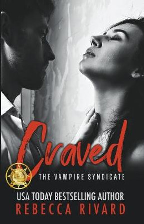 Craved: A Vampire Syndicate Romance Rebecca Rivard 9781955813020