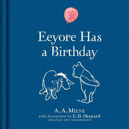 Winnie-the-Pooh: Eeyore Has A Birthday A. A. Milne 9781405282949