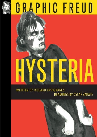 Hysteria Richard Appignanesi 9781906838997