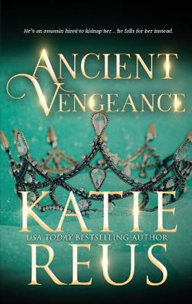 Ancient Vengeance Katie Reus 9781635562729