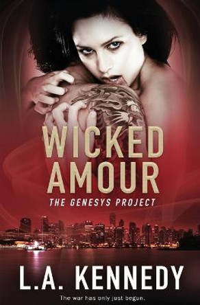 Wicked Amour L A Kennedy 9781786860415