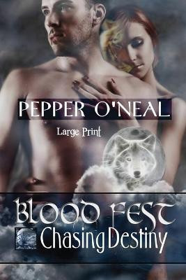 Blood Fest: Chasing Destiny Large Print Pepper O'Neal 9781952068065