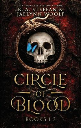 Circle of Blood: Books 1-3 R a Steffan 9781955073639