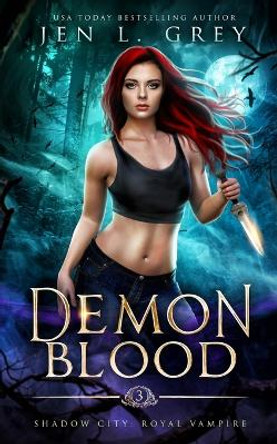 Demon Blood Jen L Grey 9781955616225