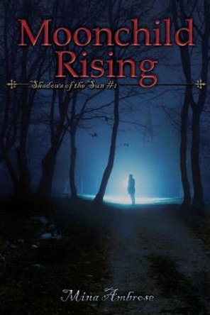 Moonchild Rising Mina Ambrose 9781987970159