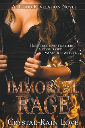 Immortal Rage by Crystal-Rain Love Immortal Rage by Crystal-Rain Love
