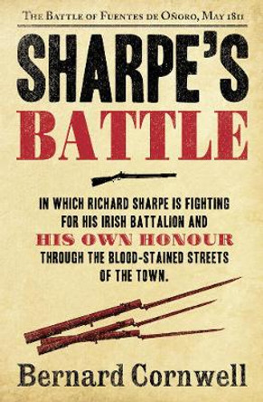 Sharpe's Battle: The Battle of Fuentes de Onoro, May 1811 (The Sharpe Series, Book 12) Bernard Cornwell 9780007452958