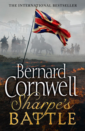 Sharpe's Battle: The Battle of Fuentes de Onoro, May 1811 (The Sharpe Series, Book 12) Bernard Cornwell 9780007452958