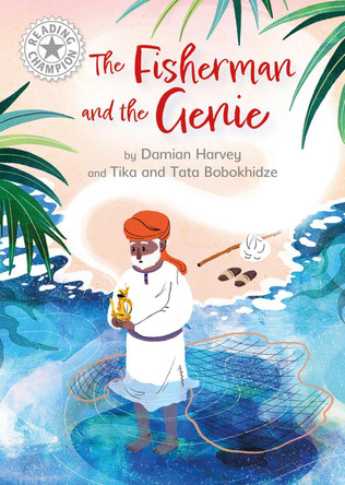 Reading Champion: The Fisherman and the Genie: Independent Reading White 10 Damian Harvey 9781445184449