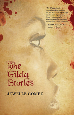 The Gilda Stories: Expanded 25th Anniversary Edition Jewelle Gomez 9780872866744