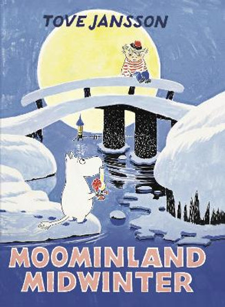 Moominland Midwinter: Special Collector's Edition Tove Jansson 9781908745668