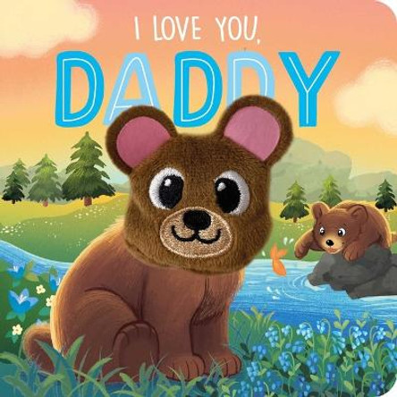 I Love You, Daddy: Finger Puppet Board Book Igloobooks 9781801087100