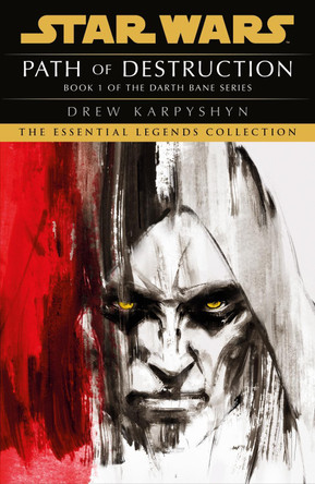 Star Wars: Darth Bane - Path of Destruction Drew Karpyshyn 9781529150391