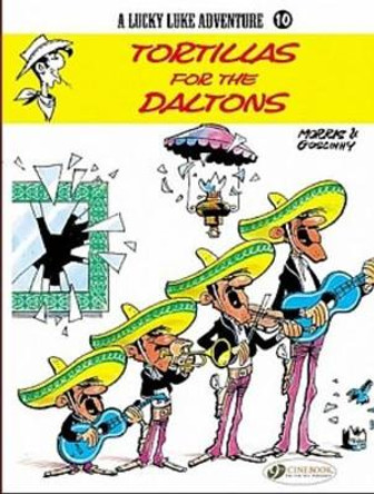 Lucky Luke 10 - Tortillas for the Daltons Morris & Goscinny 9781905460496