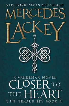 Closer to the Heart: Book 2 Mercedes Lackey 9781783293742