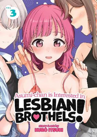 Asumi-chan is Interested in Lesbian Brothels! Vol. 3 Kuro Itsuki 9781685796204