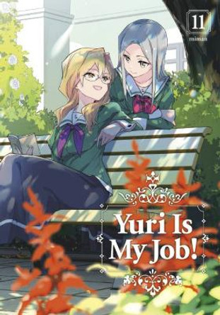 Yuri is My Job! 11 Miman 9781646517466