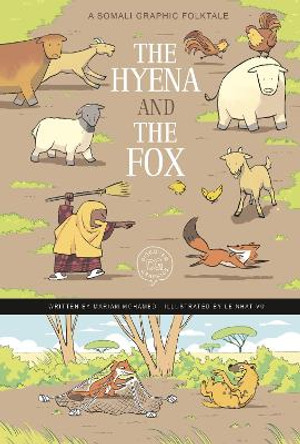 The Hyena and the Fox: A Somali Graphic Folktale Mariam Mohamed 9781398251861