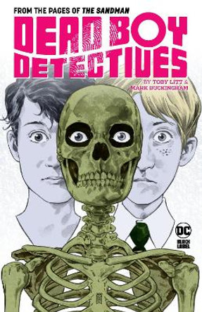 Dead Boy Detectives by Toby Litt & Mark Buckingham Toby Litt 9781779524515