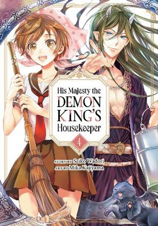 His Majesty the Demon King's Housekeeper Vol. 4 Saiko Wadori 9781638588290