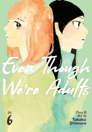 Even Though We're Adults Vol. 6 Takako Shimura 9781685796693