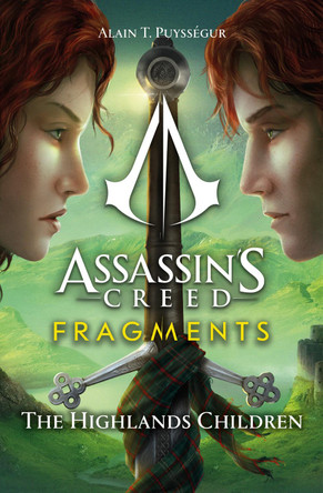 Assassin's Creed: Fragments - The Highlands Children: The Highlands Children Alain Puyssegur 9781803363554