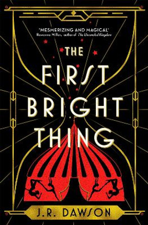 The First Bright Thing J. R. Dawson 9781035018208