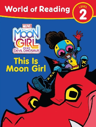 Moon Girl and Devil Dinosaur: World of Reading: This is Moon Girl: (Level 2) Tonya Leslie 9781368073301