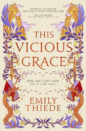 This Vicious Grace: the romantic, unforgettable fantasy debut of the year Emily Thiede 9781399700153