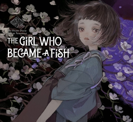 The Girl Who Became A Fish: Maiden's Bookshelf Osamu Dazai 9781647291815