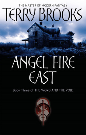 Angel Fire East: The Word and the Void Series: Book Three Terry Brooks 9781841495460