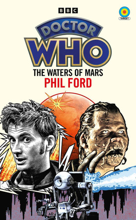 Doctor Who: The Waters of Mars (Target Collection) Phil Ford 9781785948213