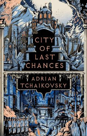 City of Last Chances Adrian Tchaikovsky 9781801108447