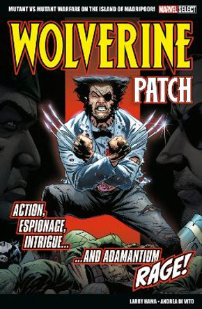 Marvel Select Wolverine: Patch Larry Hama 9781804911198