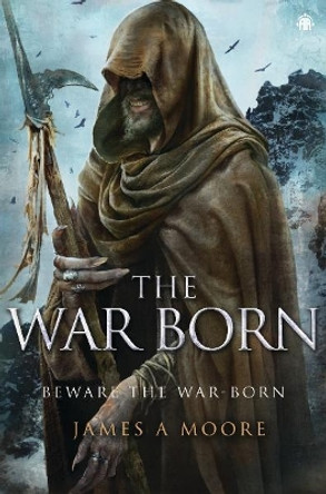 The War Born: Seven Forges, Book VI James A Moore 9781915202611