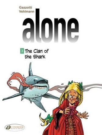 Alone 3 - The Clan Of The Shark Fabien Vehlmann 9781849182508