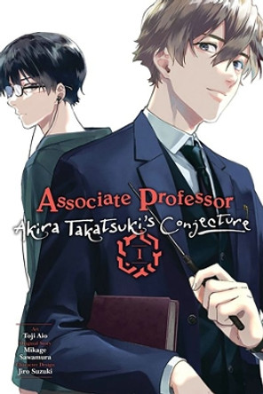 Associate Professor Akira Takatsuki's Conjecture, Vol. 1 (Manga) Mikage Sawamura 9781975361174