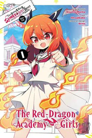 I've Been Killing Slimes for 300 Years and Maxed Out Level Spin-off: The Red Dragon Academy, Vol. 1 by Kisetsu Morita