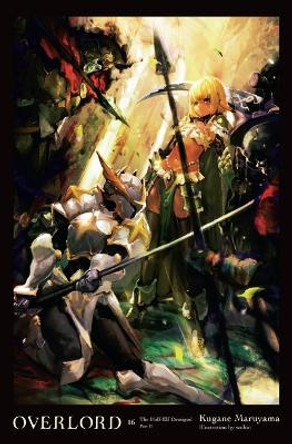 Overlord, Vol. 16 (light novel) Kugane Maruyama 9781975367800