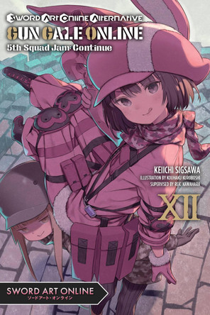 Sword Art Online Alternative Gun Gale Online, Vol. 12 (light novel) by Reki Kawahara