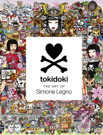 Tokidoki: The Art of Simone Legno Simone Legno 9781419757112