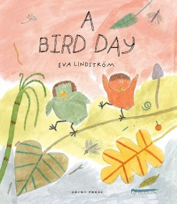 A Bird Day by Eva Lindstroem